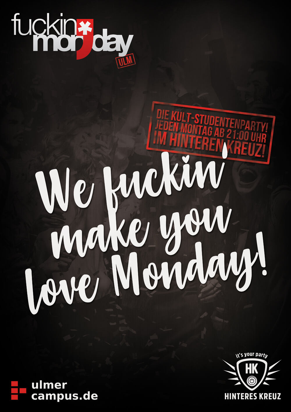 FUCKIN' MONDAY: No Fuckin' - No Monday!